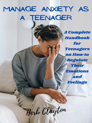 cover image of MANAGE ANXIETY AS a TEENAGER